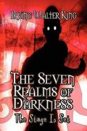 The Seven Realms Of Darkness di Irving Walter King edito da America Star Books