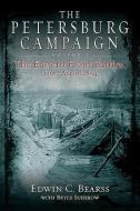 The Petersburg Campaign. Volume 1 di Edwin C. Bearss, Bryce A. Suderow edito da Savas Beatie