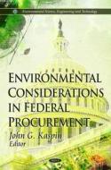 Environmental Considerations in Federal Procurement edito da Nova Science Publishers Inc