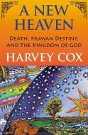 A New Heaven di Harvey Cox edito da ORBIS BOOKS