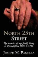 North 25th Street di Joseph M Panella edito da America Star Books