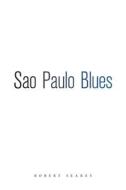 Sao Paulo Blues di Seares Robert Seares edito da AuthorHouse
