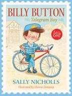 Billy Button, Telegram Boy di Sally Nicholls edito da Barrington Stoke Ltd