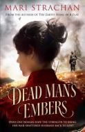 Dead Man's Embers di Mari Strachan edito da Canongate Books Ltd