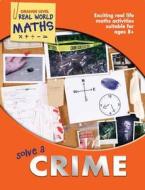 Real World Maths Orange Level: Solve A Crime di Wendy Clemson edito da Octopus Publishing Group