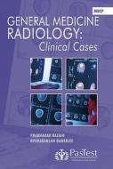 General Medicine Radiology di Prabhakar Rajiah, B. Banerjee edito da Pastest