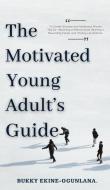 THE MOTIVATED YOUNG ADULT'S GUIDE TO CAR di DIANNA STEPHEN edito da LIGHTNING SOURCE UK LTD