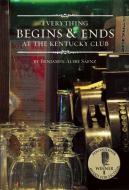 Everything Begins & Ends at the Kentucky Club di Benjamin Alire Saenz edito da CINCO PUNTOS PR