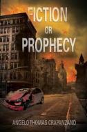 FICTION OR PROPHECY di Angelo Thomas Crapanzano edito da Book Venture Publishing LLC