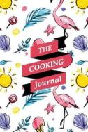 The Cooking Journal: 100 Blank Pages for Special Recipe Record (Vol 6) di Blank Recipe Book edito da Createspace Independent Publishing Platform