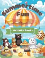 Summertime Fun Activity Book - 2023 di Jennifer Cross edito da wrdplay