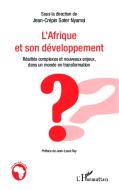 L'Afrique et son développement di Jean-Crépin Soter Nyamsi edito da Editions L'Harmattan