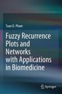 Fuzzy Recurrence Plots and Networks with Applications in Biomedicine di Tuan D. Pham edito da Springer International Publishing
