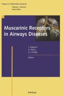 Muscarinic Receptors in Airways Diseases edito da Birkhäuser Basel