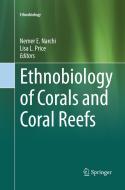 Ethnobiology of Corals and Coral Reefs edito da Springer International Publishing