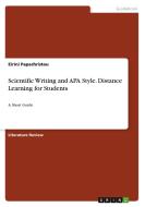 Scientific Writing and APA Style. Distance Learning for Students di Eirini Papachristou edito da GRIN Verlag