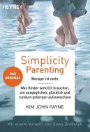 Simplicity Parenting di Kim John Payne, Lisa M. Ross edito da Heyne Taschenbuch