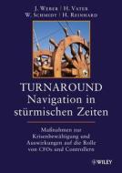 Turnaround - Navigation in stürmischen Zeiten di J Weber edito da Wiley VCH Verlag GmbH