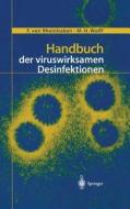 Handbuch Der Viruswirksamen Desinfektion di F Von Rheinbaben, M H Wolff edito da Springer-verlag Berlin And Heidelberg Gmbh & Co. Kg