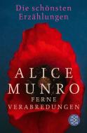 Ferne Verabredungen di Alice Munro edito da FISCHER Taschenbuch