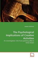 The Psychological Implications Of Creative Activities di Celeste Combrinck edito da Vdm Verlag Dr. Muller Aktiengesellschaft & Co. Kg