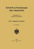 Entwürfe zu Festsetzungen über Lebensmittel di Kaiserlichen Gesundheitsamt edito da Springer Berlin Heidelberg
