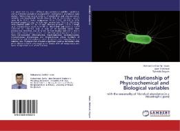 The relationship of Physicochemical and Biological variables di Mohammad Sariful Islam, Iqbal Mahmud, Tahmida Begum edito da LAP Lambert Academic Publishing