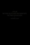 Atlas of the Slitlamp-Microscopy of the Living Eye di Robert von der Heydt, Alfred Vogt edito da Springer Berlin Heidelberg