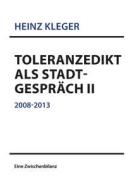Toleranzedikt als Stadtgespräch II di Heinz Kleger edito da Books on Demand