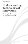 Understanding Technological Innovation di Boris Jermer edito da Books on Demand