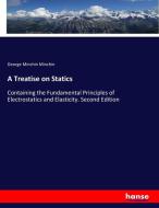 A Treatise on Statics di George Minchin Minchin edito da hansebooks