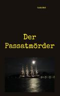 Der Passatmörder di Guido Bleil edito da Books on Demand