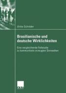 Brasilianische und deutsche Wirklichkeiten di Ulrike Schröder edito da Deutscher Universitätsverlag