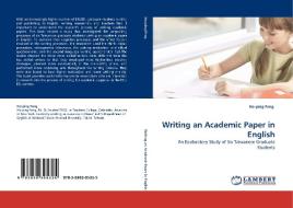 Writing an Academic Paper in English di Ho-ping Feng edito da LAP Lambert Acad. Publ.