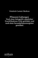 Pflanzen-Gattungen di Friedrich Casimir Medicus edito da UNIKUM