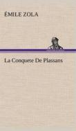 La Conquete De Plassans di Émile Zola edito da TREDITION CLASSICS