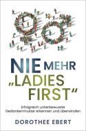 Nie mehr "Ladies First" di Dorothee Ebert edito da Ebert, Regina Verlag