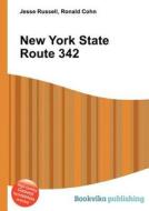 New York State Route 342 di Jesse Russell, Ronald Cohn edito da Book On Demand Ltd.