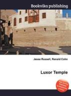 Luxor Temple di Jesse Russell, Ronald Cohn edito da Book On Demand Ltd.