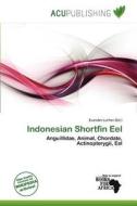 Indonesian Shortfin Eel edito da Acu Publishing