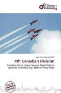 4th Canadian Division edito da Chromo Publishing