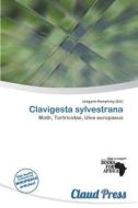 Clavigesta Sylvestrana edito da Claud Press