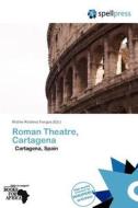 Roman Theatre, Cartagena edito da Duc