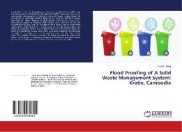 Flood Proofing of A Solid Waste Management System: Kratie, Cambodia di Kimsan Meng edito da LAP Lambert Academic Publishing