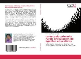 La escuela primaria rural: articulación de agentes educativos di María Rosa Núñez González edito da EAE