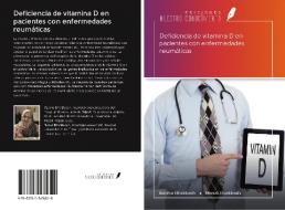 Deficiencia de vitamina D en pacientes con enfermedades reumáticas di Basma Elhabbash, Manal Elhabbash edito da Ediciones Nuestro Conocimiento