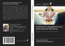 Innovaciones pedagógicas en la Universidad de Marruecos di Fatiha Benmimoun, Mohamed Anouar Benaissa edito da Ediciones Nuestro Conocimiento