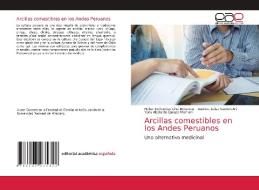 ARCILLAS COMESTIBLES EN LOS ANDES PERUAN di HEBER CHUI BETANCUR edito da LIGHTNING SOURCE UK LTD