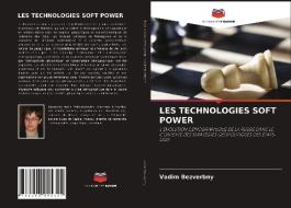 LES TECHNOLOGIES SOFT POWER di Vadim Bezverbny edito da Editions Notre Savoir