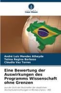 Eine Bewertung der Auswirkungen des Programms Wissenschaft ohne Grenzen di André Luiz Mendes Athayde, Telma Regina Barbosa, Cláudio Vaz Torres edito da Verlag Unser Wissen